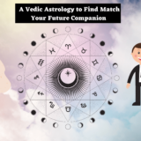 A Vedic Astrology to Find Match Your Future Companion